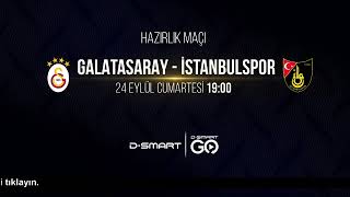 Galatasaray-İstanbulspor Hazırlık Maçı