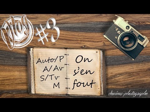 Vlog #3 - le mode de prise de vue, on s'en fout - VL003 - S04E25