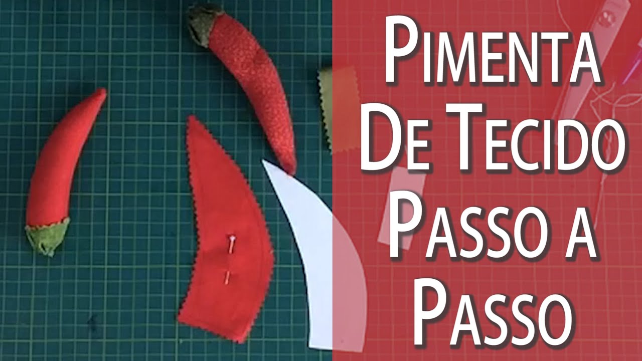 PIMENTA DE TECIDO PASSO A PASSO COMPLETO COM MOLDE Drica TV