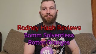 Somm Solventless - Rotten Oranges Rosin Review by Rodney Hash