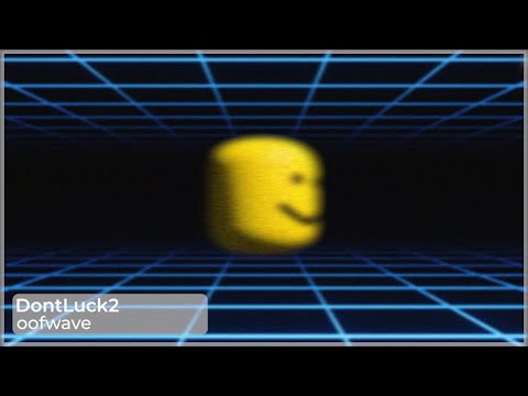 DontLuck2 - oofwave (A tribute to the oof sound) - YouTube