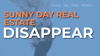 Sunny Day Real Estate - Disappear (Official Audio)