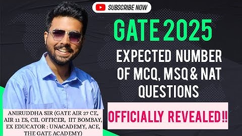 GATE 2025 Official Update : GATE 2025 Expected Number of MCQ, MSQ and NAT questions #gate2025 #iit