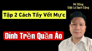Tập2: Kinh nghiệm mở tiệm giặt là công nghiệp. Cách tẩy vết mực dính trên quần áo.