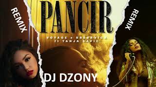 VOYAGE X BRESKVICA FEAT  TANJA SAVIC - PANCIR ( DJ DZONY REMIX 2021)