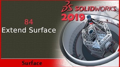 84 - Extend Surface (Solidworks 2019 Dersleri)