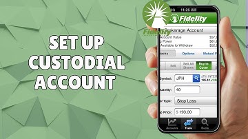 HOW TO SET UP A FIDELITY CUSTODIAL ACCOUNT
