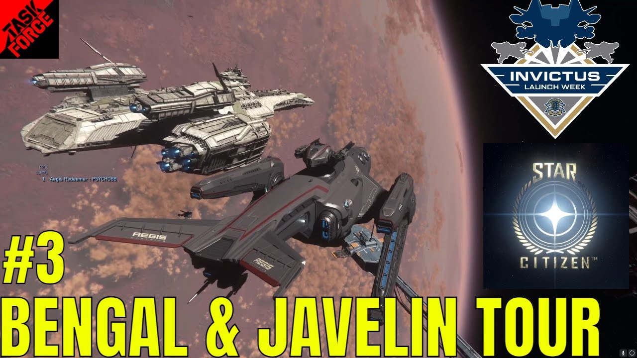 STAR CITIZEN INVICTUS 2952 #3 - BENGAL CARRIER AND JAVELIN TOUR ...