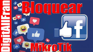 Bloqueo de Facebook MikroTik - Capa 7