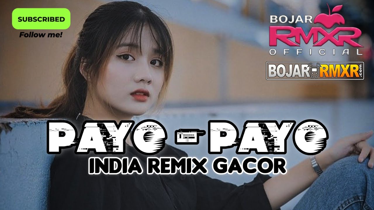 PAYO INDIA - REMIX INDIA GACOR || BOJAR RMXR