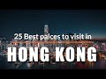 25 Best Places to Visit in Hong Kong [2020]