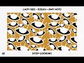 Lady bee x djeau  stop looking ft amy miy