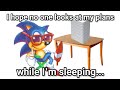 I hope no one looks at my plans while I'm sleeping... (Sonic)