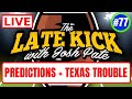 Late Kick Live Ep 77: Texas Has Big Problems, OhioSt-PennSt, Full Week 9 Predictions, Best Bets