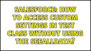 Salesforce: How to access custom settings in test class without using the seealldata