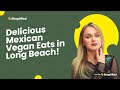 Plantitasmexican vegan in long beach california
