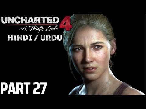 Uncharted 4 A Thief's End Walkthrough URDU/HINDI Gameplay Part 27 - New DEVON (PC)