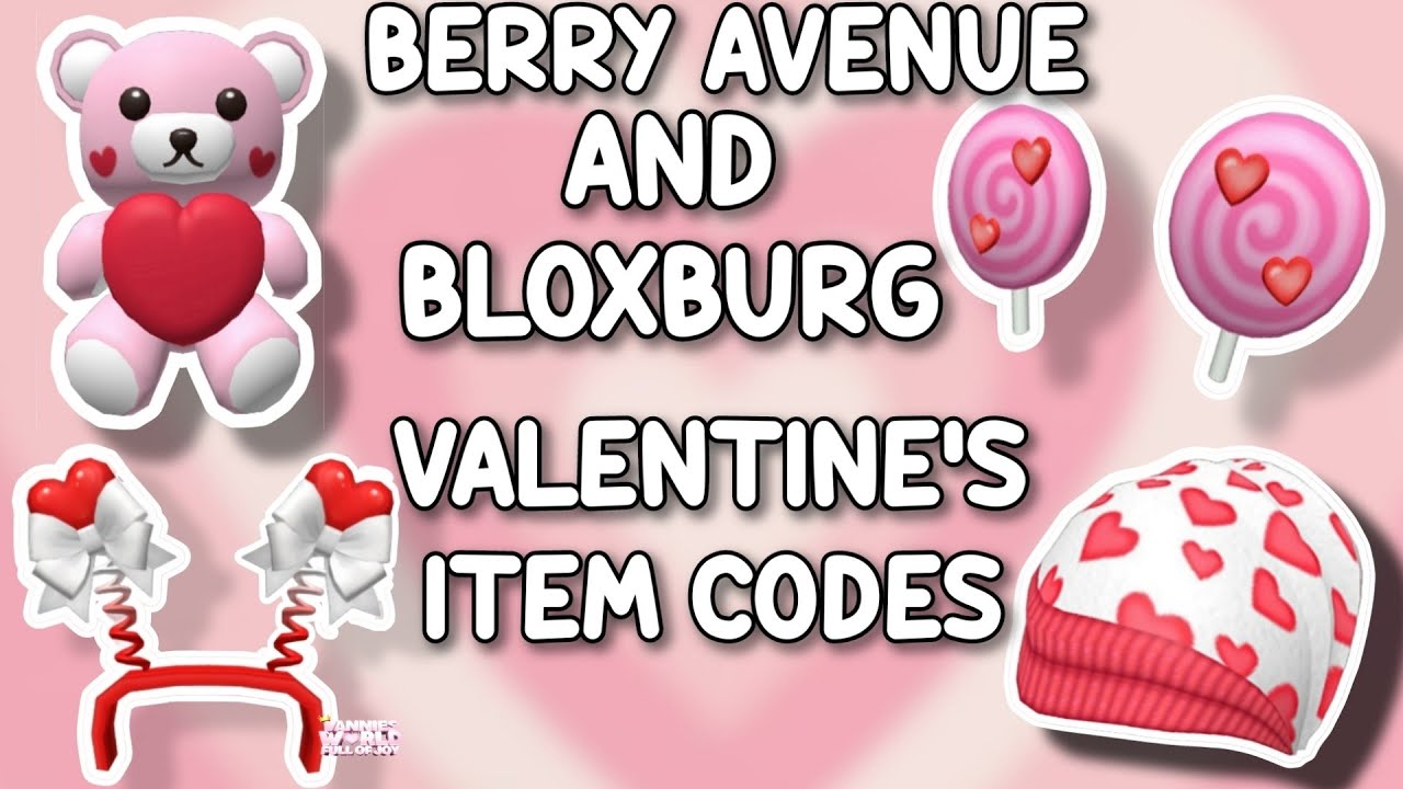 VALENTINE'S ITEM CODES FOR BERRY AVENUE, BLOXBURG AND ALL ROBLOX GAMES