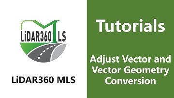 40. Adjust Vector and Vector Geometry Conversion - LiDAR360 MLS