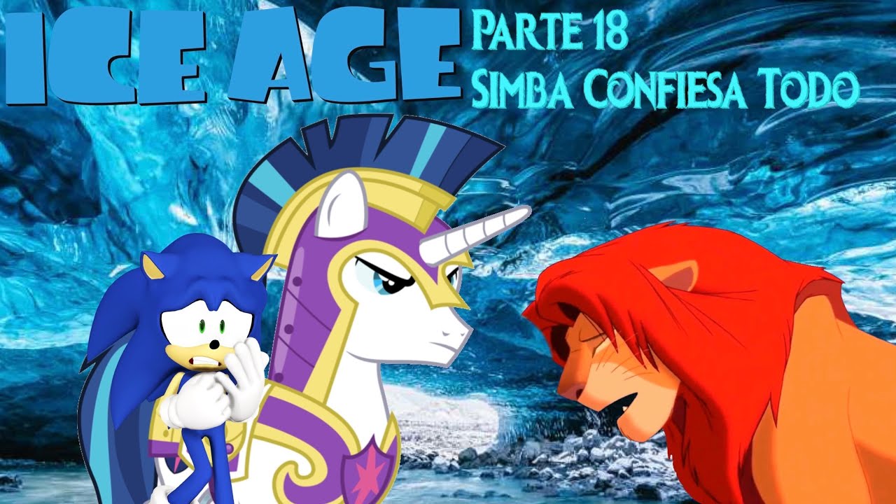 La Era de Hielo (Estilo LP) Parte 18 / Simba Confiesa Todo
