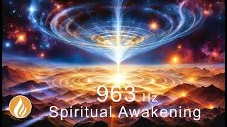 ความถี่ 963 Hz + 432 Hz - การตื่นรู้ทางจิตวิญญาณ | การเปิดใช้งานจักระคราวน์