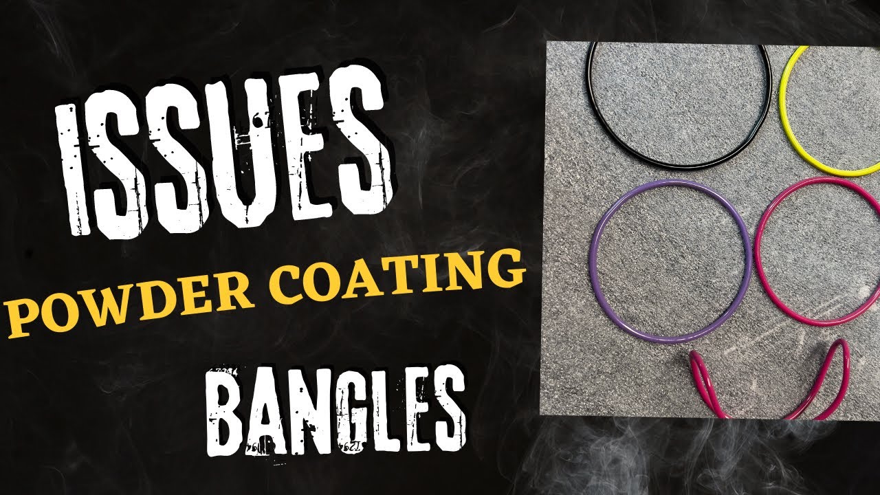 Still having issues powder coating bangles. (#93) - YouTube