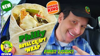 Burger King® Philly Royal Crispy Wrap Review 🍔👑🔔🧀🌯 First Look! 🔍👀 Peep THIS Out! 🕵️‍♂️
