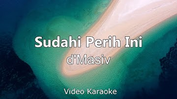 SUDAHI PERIH INI - DMASIV KARAOKE VIDEO NO VOCAL MINUS ONE KUALITAS STUDIO