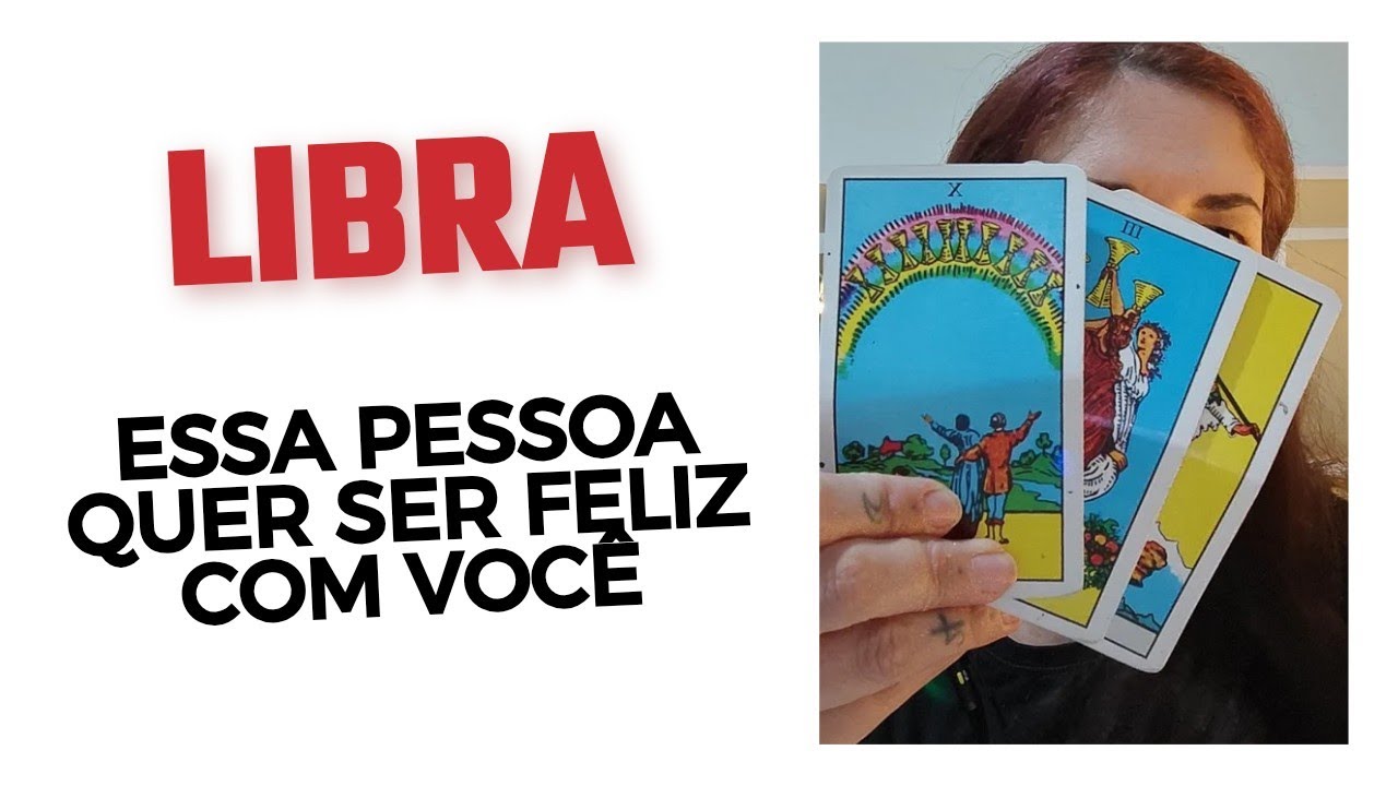 LIBRA ♎ Essa pessoa quer ser feliz com você 