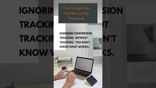 One Google Ads mistake costing thousands 💸