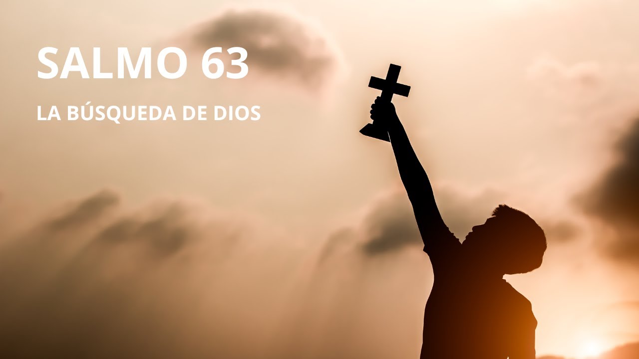 📖 Salmo para BUSCAR A DIOS CON TODO EL CORAZÓN, Salmo 63 | El Salmo ...