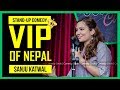 Vip of nepal  standup comedy by sanju katwal