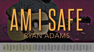 Video thumbnail of "Am I Safe - Ryan Adams |HD Guitar Tutorial With Tabs"