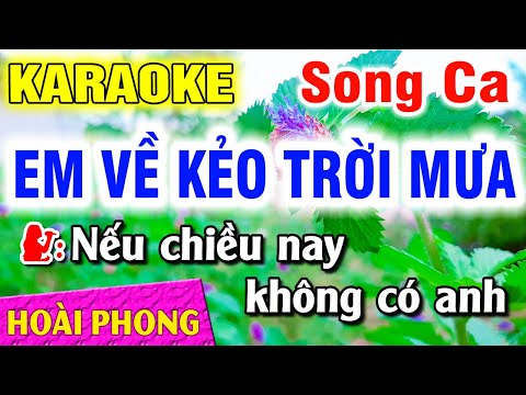 Karaoke Em Về Kẻo Trời Mưa Song Ca Nhạc Sống Dể Hát | Hoài Phong Organ