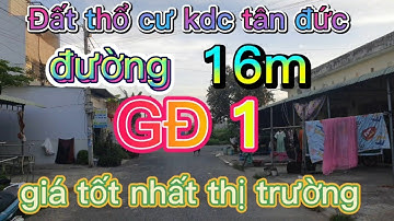 lô đất đẹp mà giá rẻ cho nhà đầu tư thuộc đường 16a2 gđ1 kdc tân đức | đức hòa