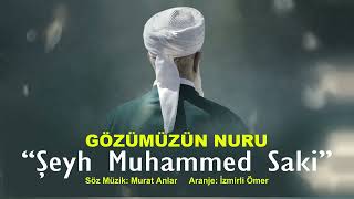 Murat Anlar - Gözümüzün Nuru Şeyh Muhammed Saki