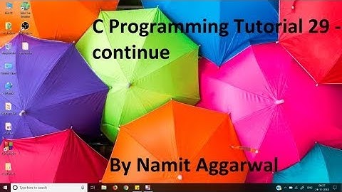 C Programming Tutorial 29 - continue | By Namit Aggarwal