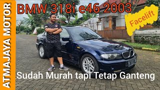 BMW 318i e46 facelift 2003 | Review dan tips sebelum membeli mobil bekas oleh Atmajaya Motor Malang