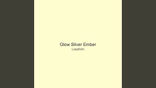 Glow Silver Ember