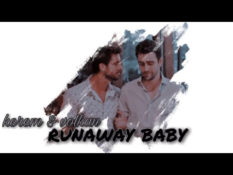Kerem & Volkan (Afili Aşk) - Runaway baby
