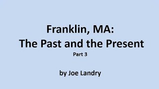 Franklin, Ma Past Present Part 3