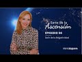 Serie de la Ascensión - Ep 06 | Salir de la negatividad