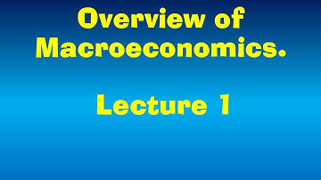 Macroeconomics.  Lecture 1.