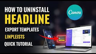 How to uninstall Canva and export templates for LinkedIn posts - Quick Tutorial