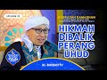 Madrasah ramadhan eps25  hikmah perang uhud  khulashoh nurul yaqin  buya yahya  5 april 2024