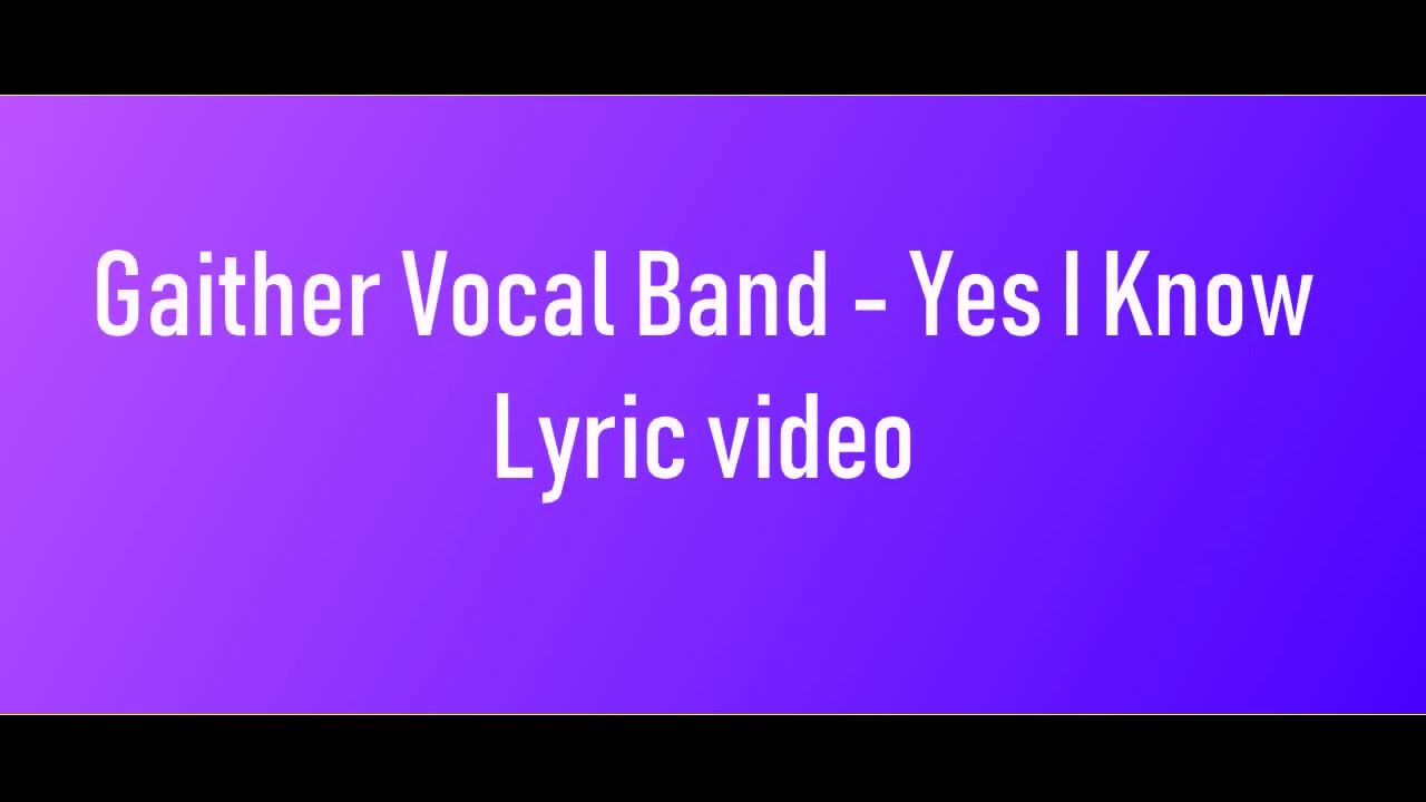 🎻Geither vocal band-🎸 YES I KNOW WITH LYRICS 🎤