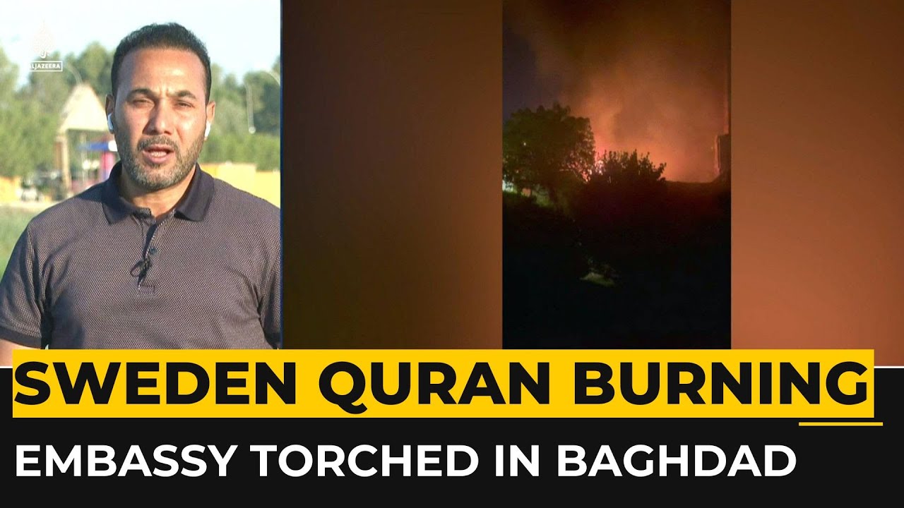 Iraqi Protesters torch Swedish embassy in Baghdad over Quran burning