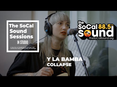 Y La Bamba - Collapse  || The SoCal Sound Sessions LIVE in studio