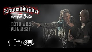 KrawallBrüder feat. Elli Berlin - Töte was du liebst (VR-VIDEO)