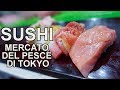 SUSHI AL NUOVO MERCATO DEL PESCE DI TOKYO - DAIWA SUSHI